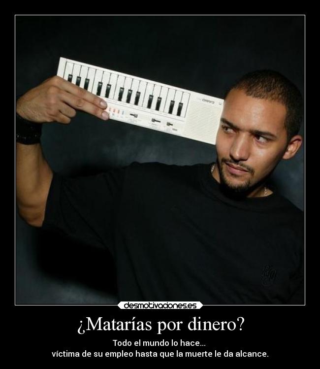 ¿Matarías por dinero? - 