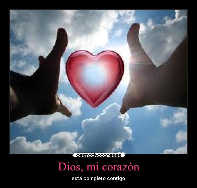 Dios, mi corazón -