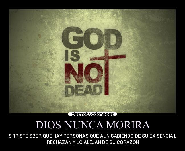 DIOS NUNCA MORIRA -