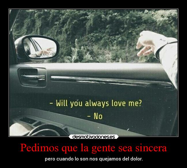 Pedimos que la gente sea sincera - 