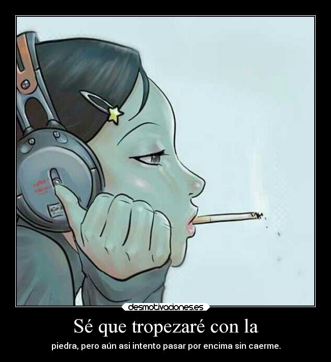 Sé que tropezaré con la - 