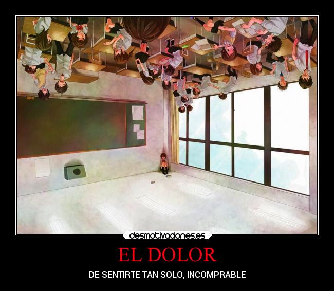 EL DOLOR - DE SENTIRTE TAN SOLO, INCOMPRABLE
