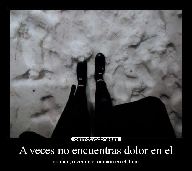 A veces no encuentras dolor en el - 