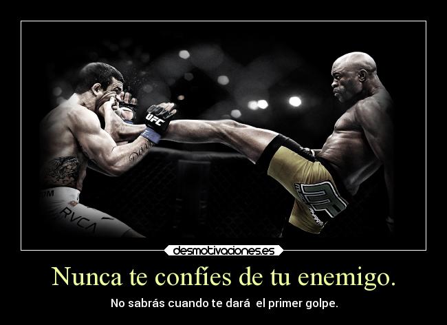 carteles enemigo enemigo deportes ufc bellator champion arana silva confiarte primer golpe puede ser mortal desmotivaciones