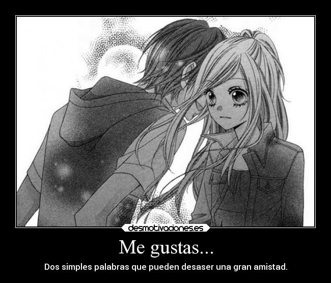 Me gustas... -