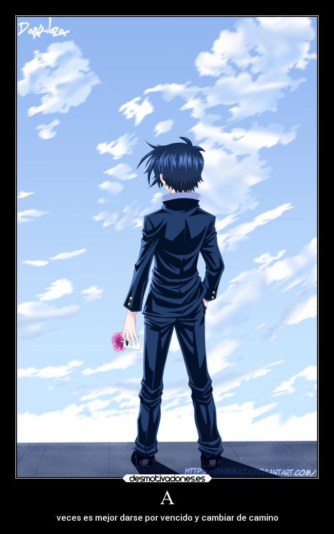 A - veces es mejor darse por vencido y cambiar de camino