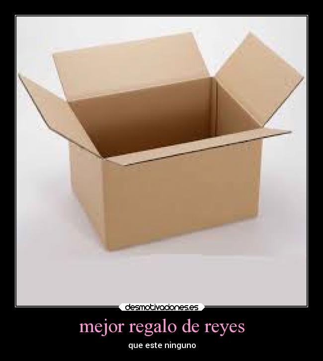mejor regalo de reyes - que este ninguno