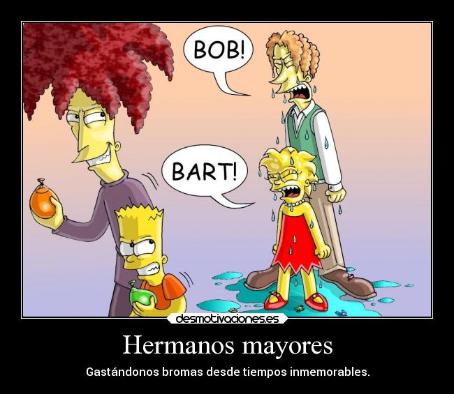 Hermanos mayores - Gastándonos bromas desde tiempos inmemorables.
