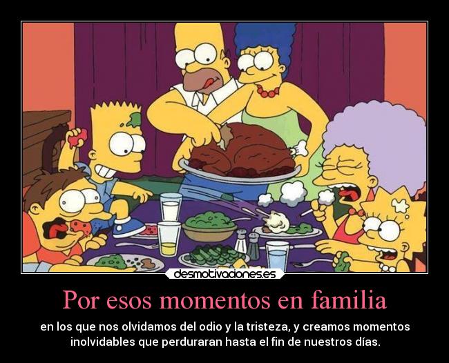 Por esos momentos en familia -