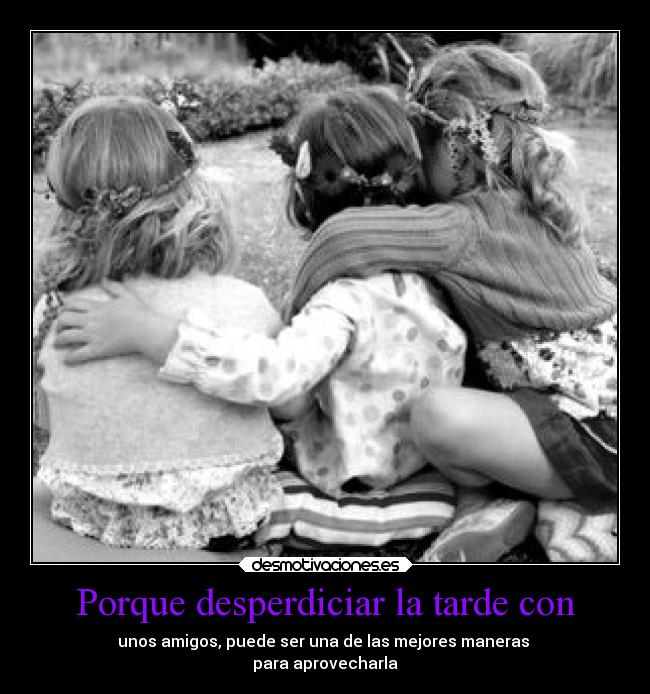 carteles felicidad alegria alma amigos amistad verdad desmotivaciones