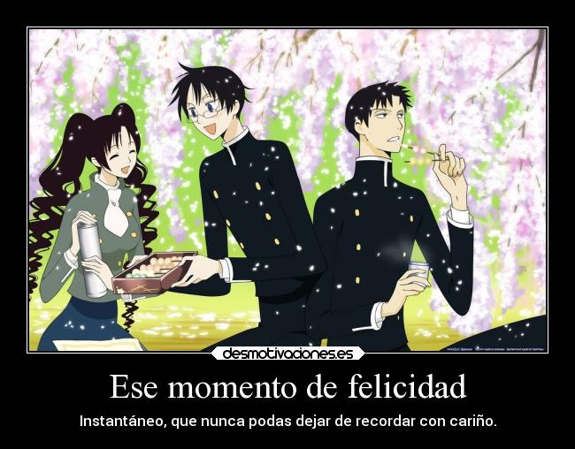 Ese momento de felicidad - Instantáneo, que nunca podas dejar de recordar con cariño.