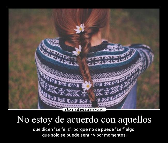 No estoy de acuerdo con aquellos -