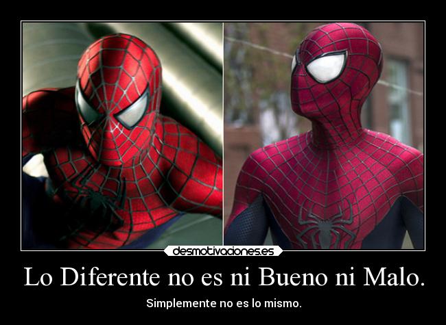 Lo Diferente no es ni Bueno ni Malo. -