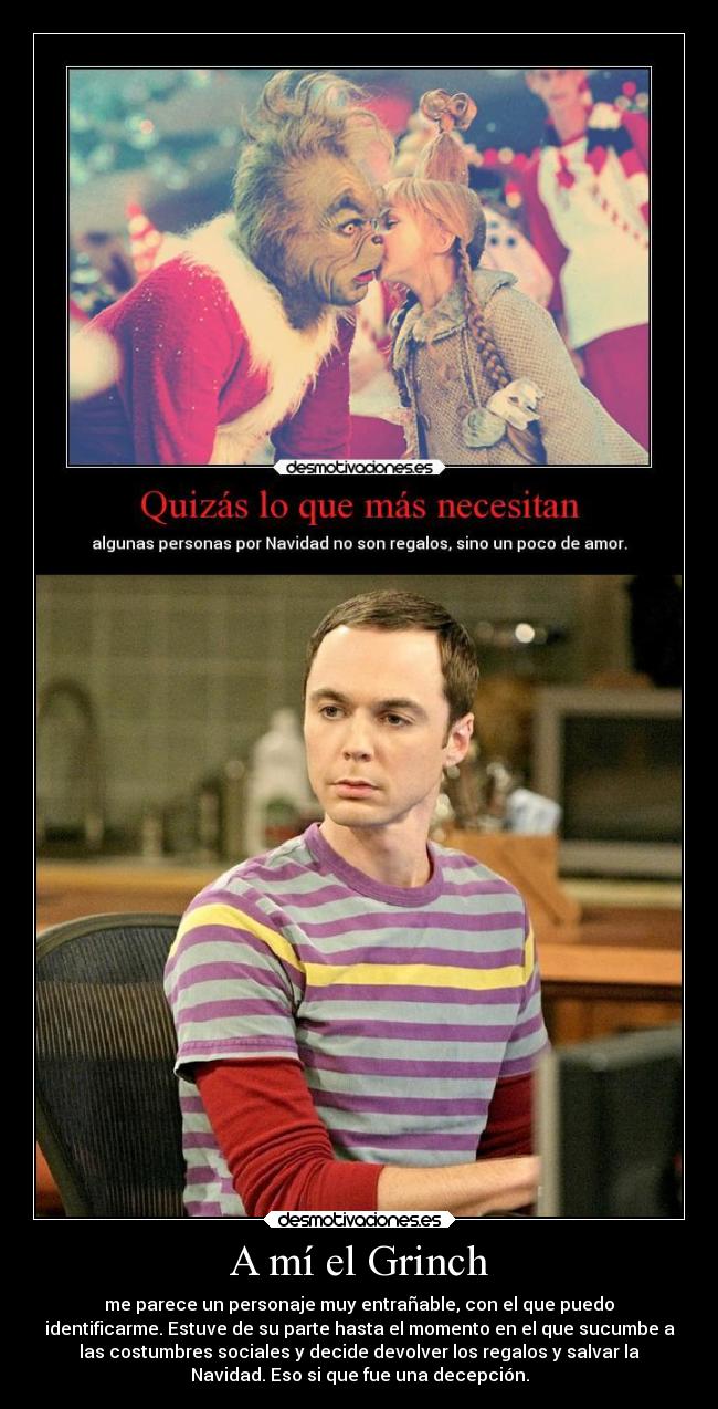 carteles frases humor bigbangtheory sheldoncooper grinch desmotivaciones