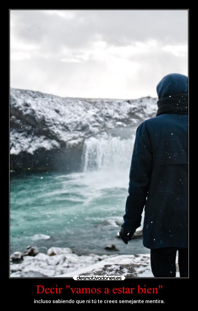 Decir vamos a estar bien -