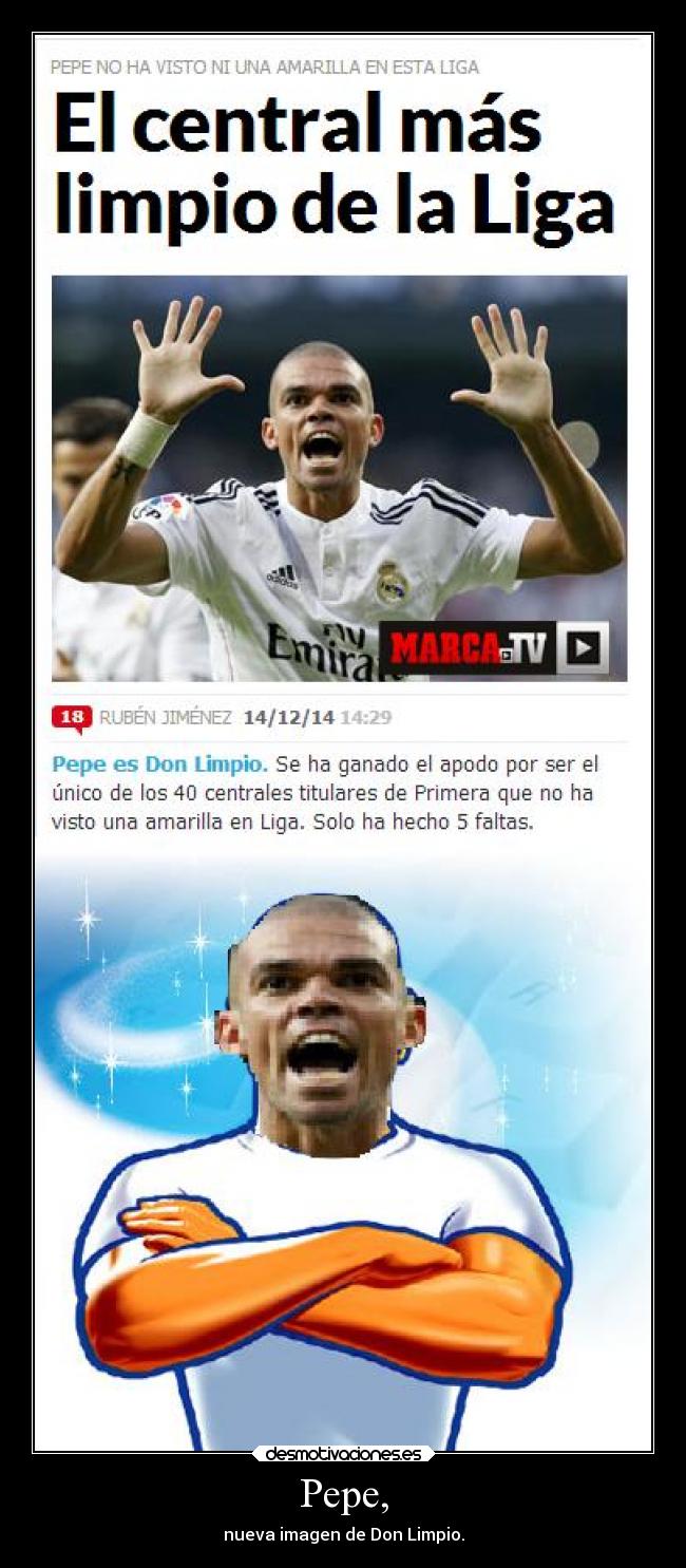 carteles futbol pepe realmadrid donlimpio darletiempoqueyalaliara desmotivaciones