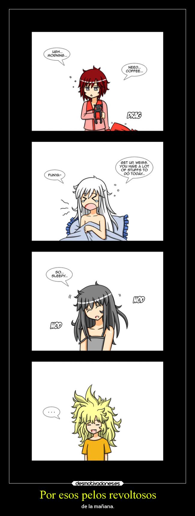 Por esos pelos revoltosos - de la mañana.