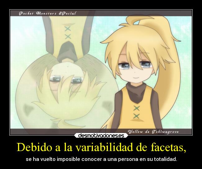 Debido a la variabilidad de facetas, - 