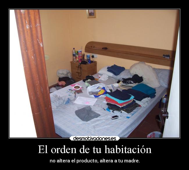 El orden de tu habitación -