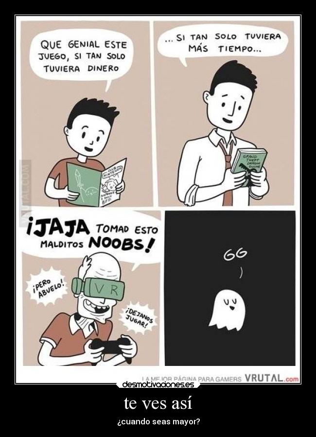 te ves así - ¿cuando seas mayor?