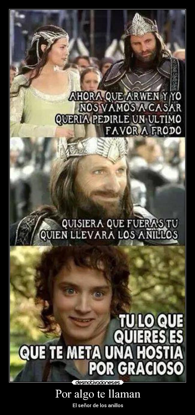 Por algo te llaman - El señor de los anillos