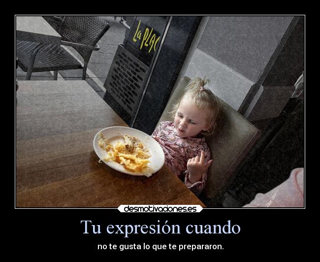 Tu expresión cuando -