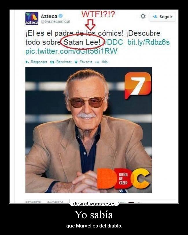 Yo sabía - que Marvel es del diablo.