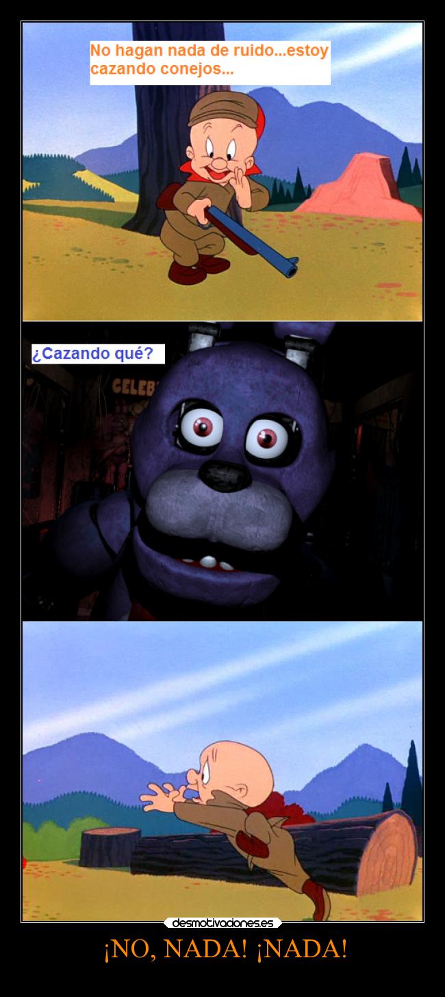 carteles humor videojuegos obstaculos muerte miedo elmer looney tunes bonnie freddys ejercitodemar desmotivaciones