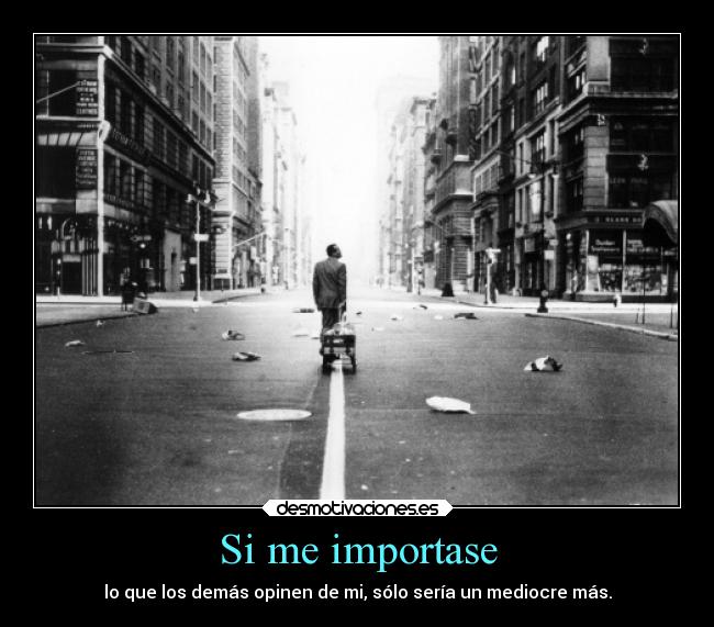 Si me importase - 