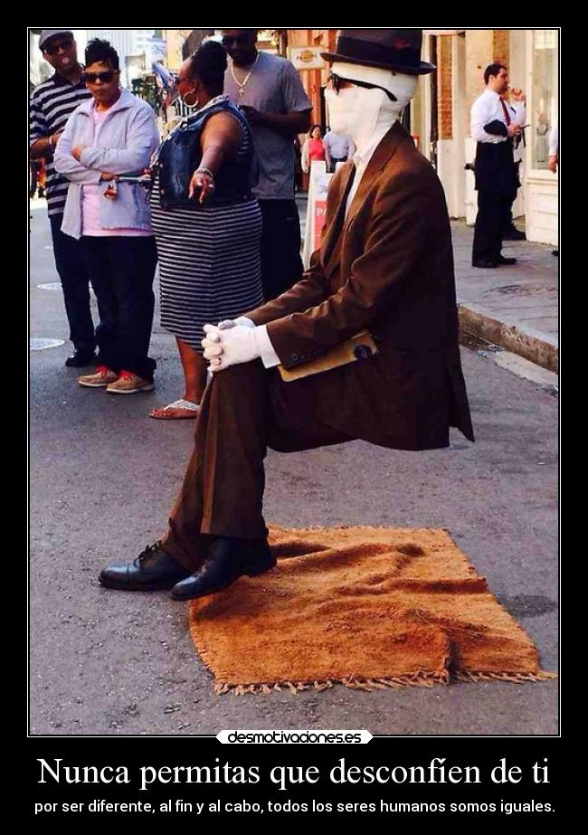 Nunca permitas que desconfíen de ti -