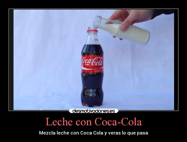 Leche con Coca-Cola -