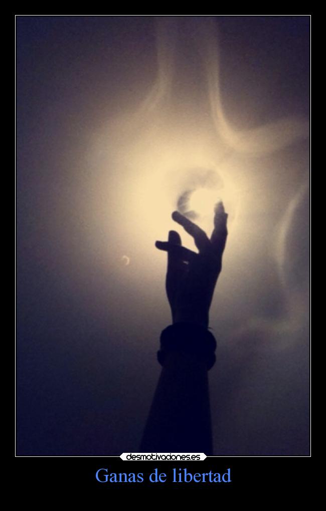 Ganas de libertad -