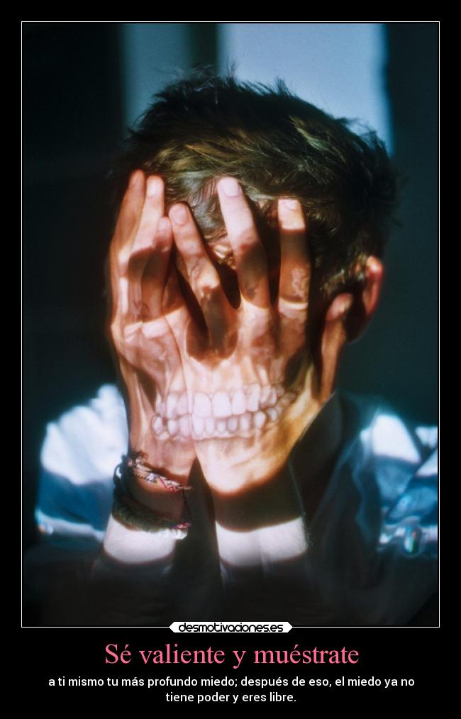 Sé valiente y muéstrate - 