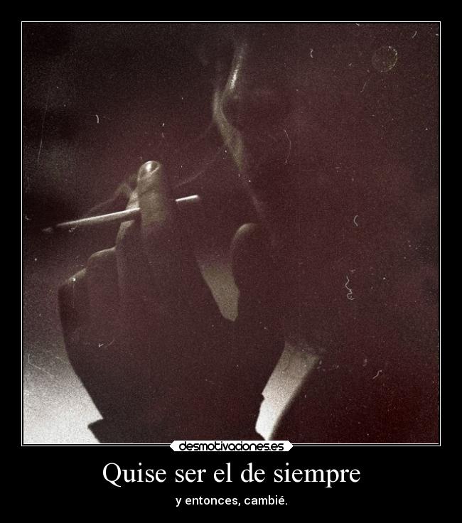 Quise ser el de siempre - 