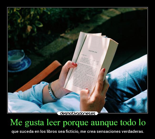 Me gusta leer porque aunque todo lo - 