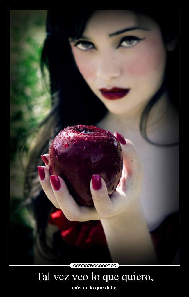 Tal vez veo lo que quiero, - 
