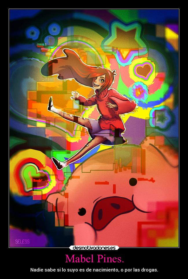 carteles locura humor gravityfalls mabelpines waddles colores raro mabel desmotivaciones