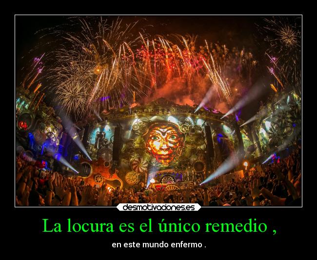 La locura es el único remedio , - 