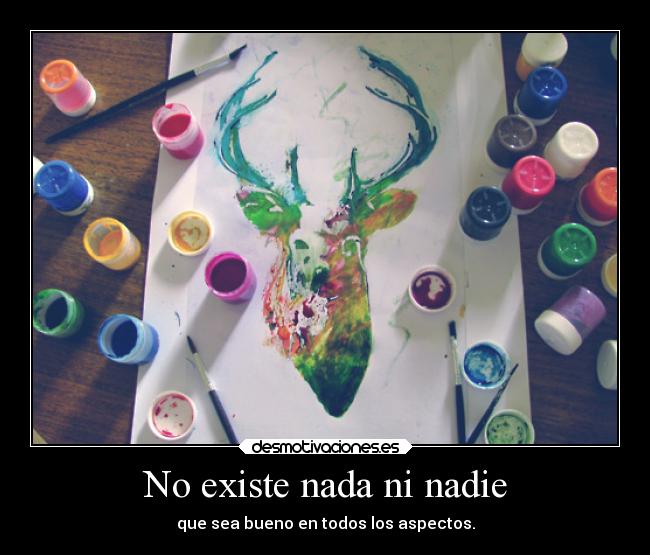 No existe nada ni nadie - 