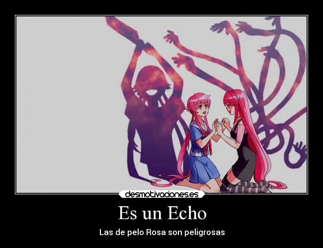 Es un Echo - Las de pelo Rosa son peligrosas