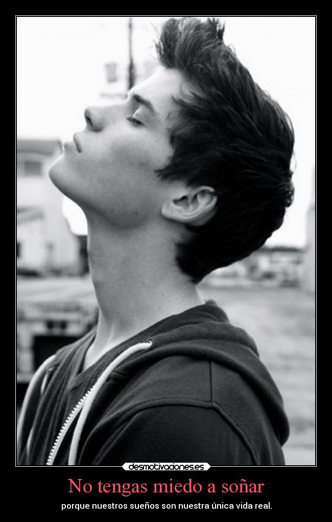 No tengas miedo a soñar - 