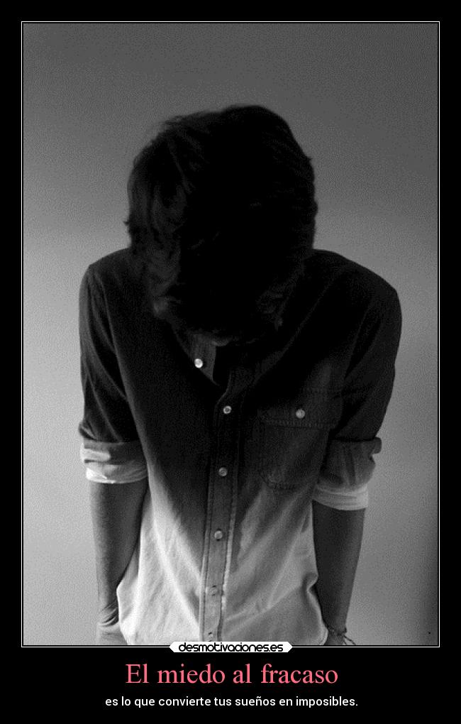 El miedo al fracaso - 