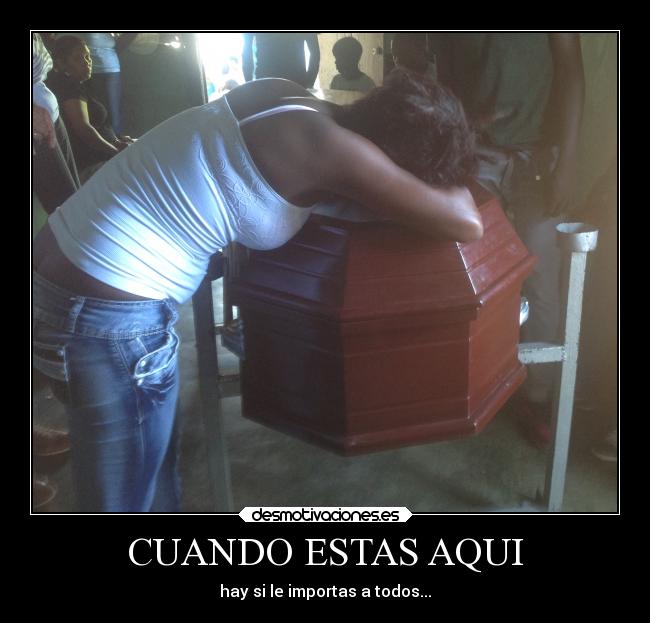 CUANDO ESTAS AQUI - hay si le importas a todos...