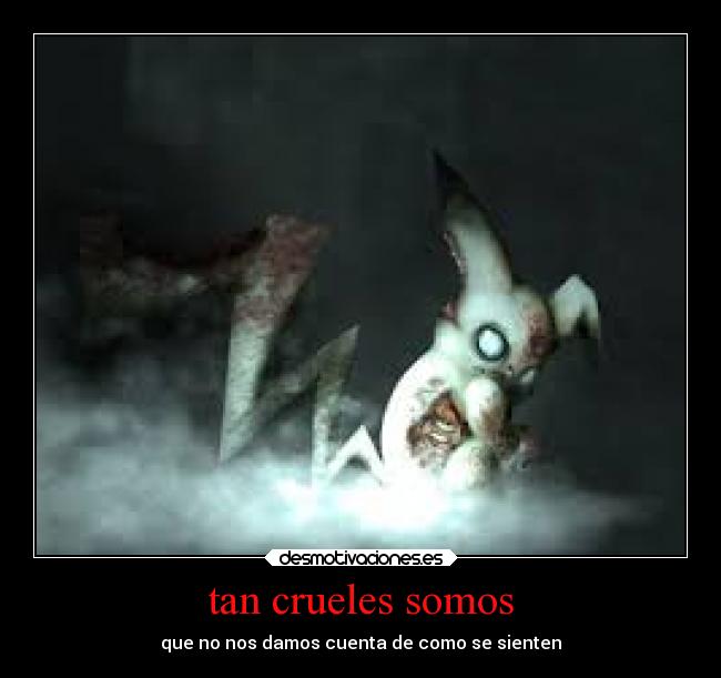tan crueles somos - 