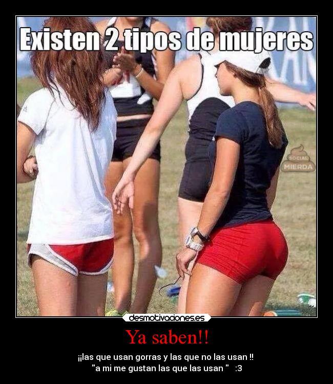 Ya saben!! - ¡¡las que usan gorras y las que no las usan !!
a mi me gustan las que las usan :3