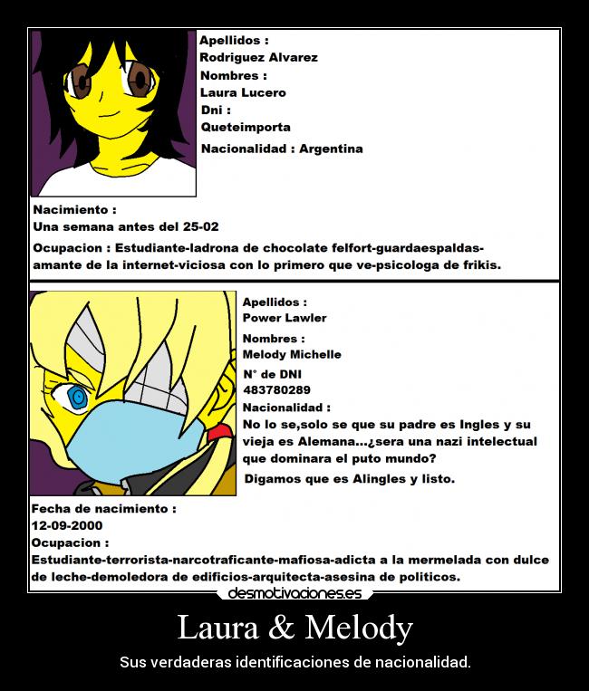 Laura & Melody - Sus verdaderas identificaciones de nacionalidad.