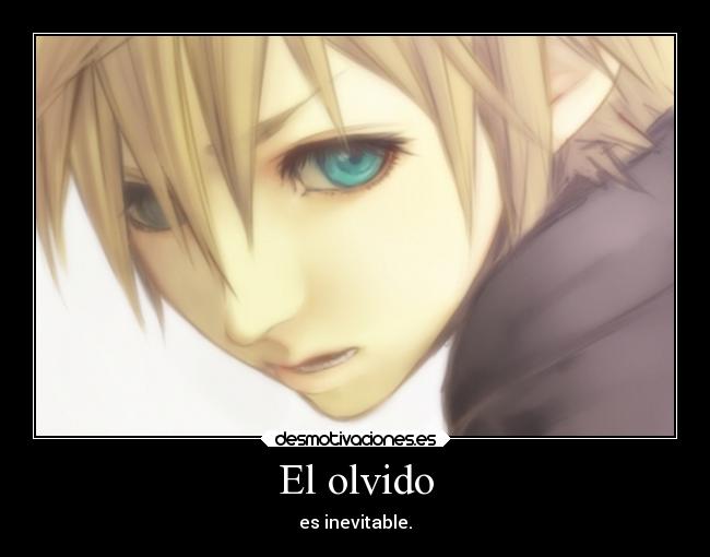 El olvido - es inevitable.