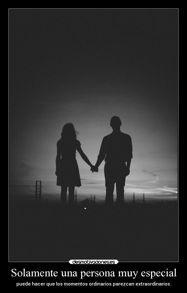 Solamente una persona muy especial -