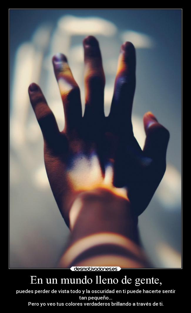 En un mundo lleno de gente, -