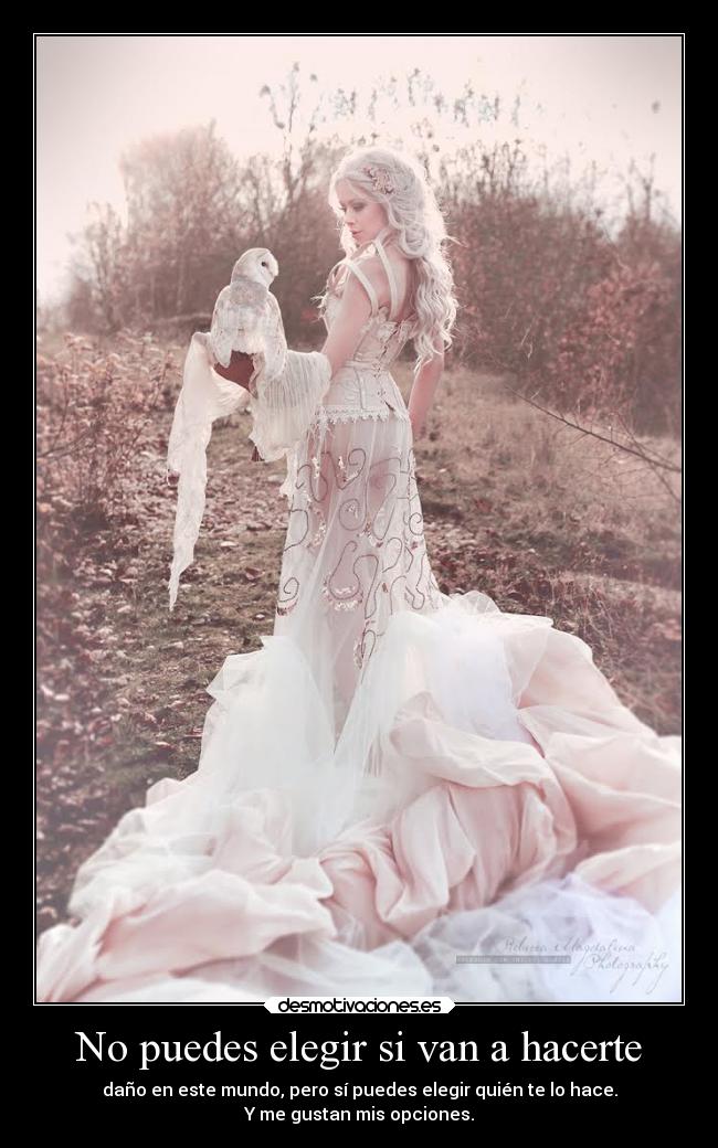 No puedes elegir si van a hacerte - 